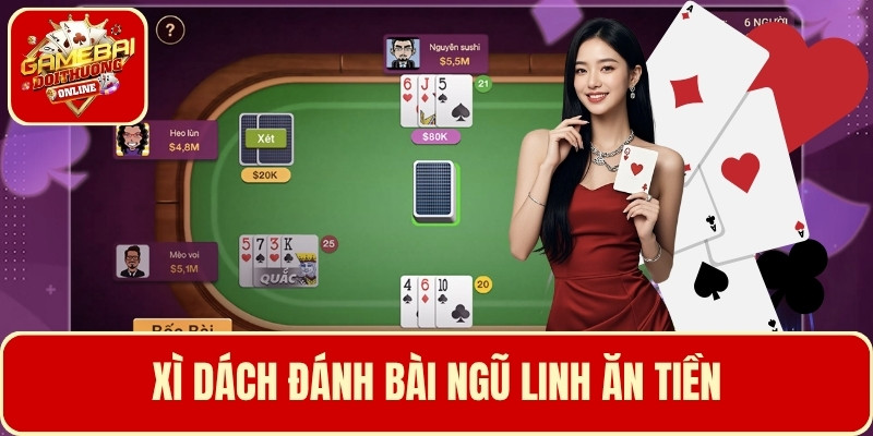 Xì dách đánh bài ngũ linh ăn tiền