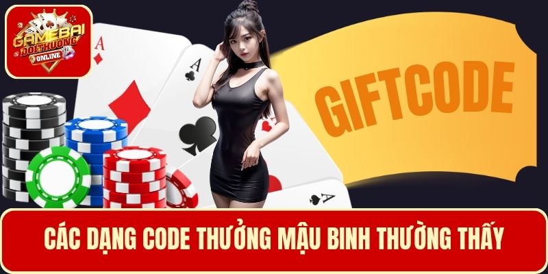 Các dạng code thưởng mậu binh thường thấy