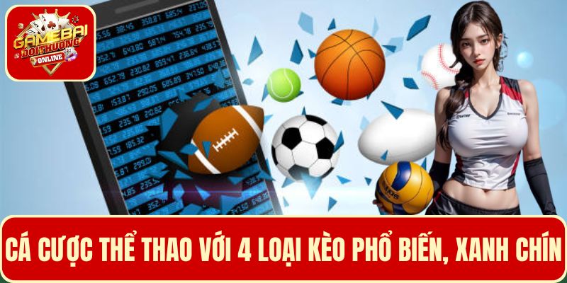 Chơi cá cược thể thao online với 4 loại kèo phổ biến, xanh chín nhất
