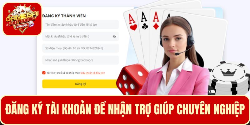 Đăng ký tài khoản để nhận trợ giúp chuyên nghiệp trong quá trình trải nghiệm