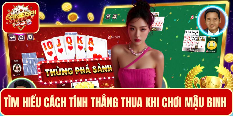 Hiểu rõ cách tính thắng thua khi chơi Mậu Binh để có chiến thuật chơi hiệu quả