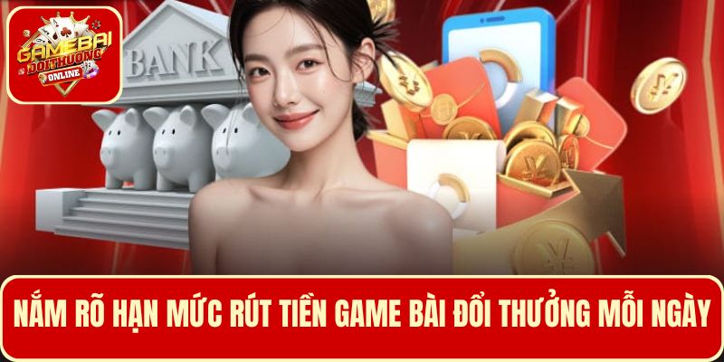Nắm rõ hạn mức giao dịch rút tiền mỗi ngày để thực hiện thành công
