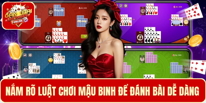 Người chơi mới cần nắm rõ luật chơi Mậu Binh để đánh bài dễ dàng