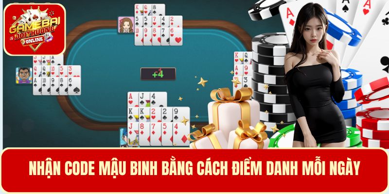 Nhận code mậu binh bằng cách điểm danh mỗi ngày