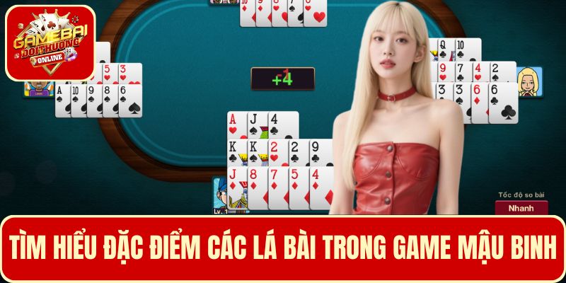 Tìm hiểu về đặc điểm các lá bài chơi trong game Mậu Binh